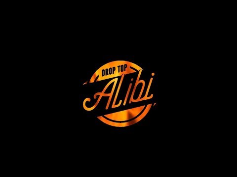 Drop Top Alibi - Burn