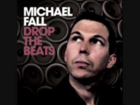Drop The beats - Michael Fall