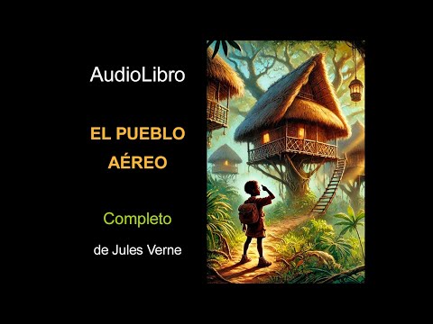 Audiolibro El pueblo aéreo de Jules Verne