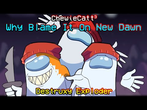 Why Blame It On New Dawn | ChewieCatt³ | Creative Mashup 61