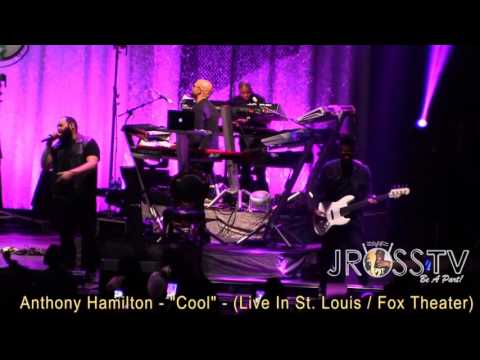 James Ross @ Anthony Hamilton - "Cool" - (Live In St. Louis) - www.Jross-tv.com