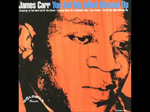 James Carr - You Got My Mind Messed Up (1967) FULL ALBUM