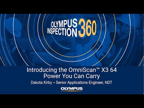 Inspection 360: Introducing the OmniScan X3 64   Power You Can Carry