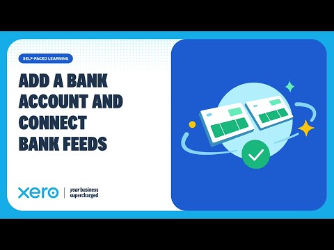 How to connect your bank account and set up bank feeds in Xero