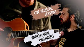 With My Own Two Hands (Jack Johnson | Ben Harper cover) - Roommates [AcousticRoom]