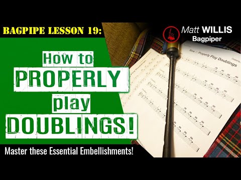 Bagpipe Lesson 19: How to Properly Play Doublings!