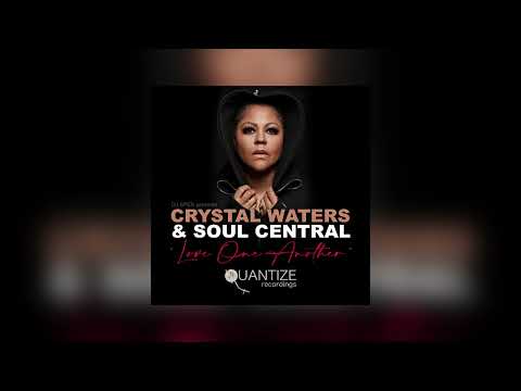 Crystal Waters & Soul Central - Love One Another