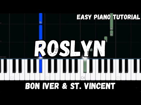 Bon Iver & St. Vincent - Roslyn (Easy Piano Tutorial)