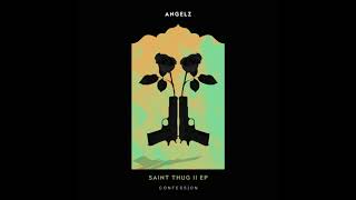ANGELZ - So Fly (feat. Kaleem Taylor) [Saint Thug II EP]