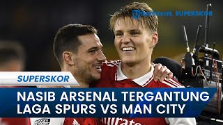 Melihat Kans Arsenal Juara Liga Inggris, Tergantung pada Laga Tottenham Hotspurs vs Manchester City