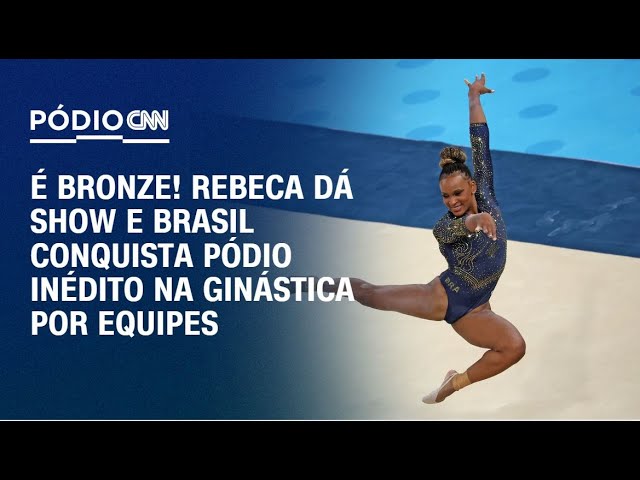 É bronze! Rebeca dá show e Brasil conquista pódio inédito na ginástica por equipes | CNN NOVO DIA