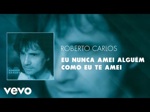 Eu nunca amei alguém como eu te amei video