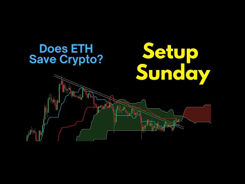 Setup Sunday: Does ETH Save Crypto?