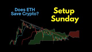 Setup Sunday: Does ETH Save Crypto?