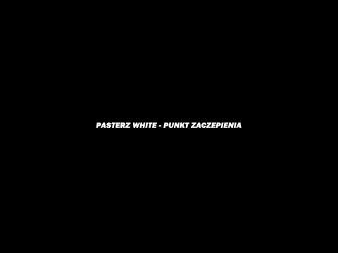 PASTERZ WHITE - PUNKT ZACZEPIENIA