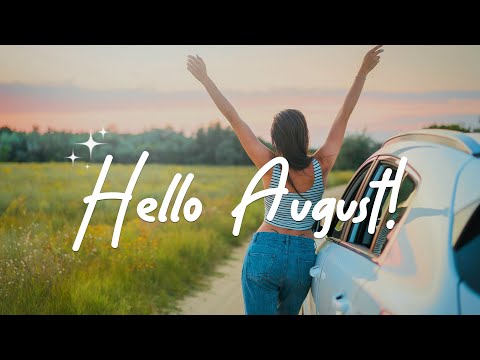 Hello August! Start a new month positively with me ❤ Acoustic/Indie/Pop/Folk Playlist