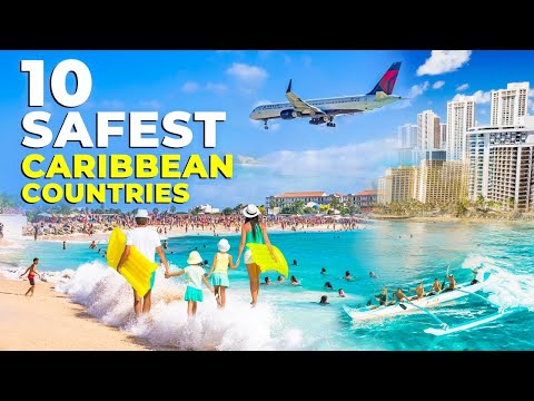 10 Most Safest Caribbean Islands and Countries In 2024