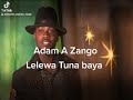 Adam A Zango Lelewa Tuna baya