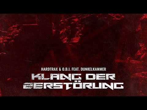 HardtraX & O.B.I. - Klang Der Zerstörung Feat. Dunkelkammer