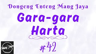 Download lagu GARA-GARA HARTA 42, Dongeng Enteng Mang Jaya, Carita Sunda @MangJaya mp3