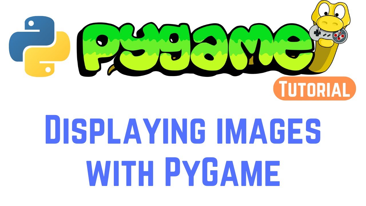 PyGame Tutorial For Beginners - Loading an image | Displaying images with PyGame
