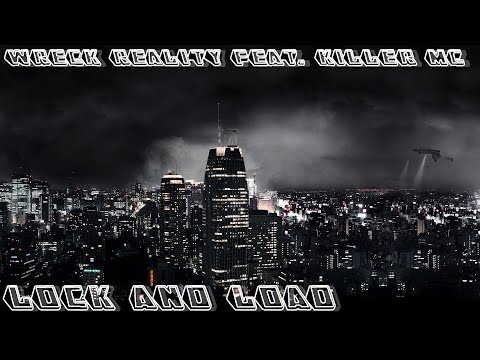 Wreck Reality Feat. Killer MC - Lock And Load