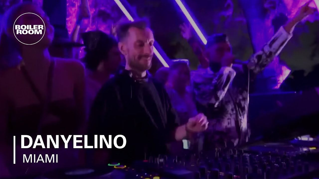 Danyelino - Boiler Room Miami