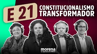 Episodio 21 de La Moreniza. Constitucionalismo Transformador