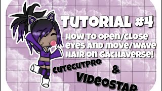 {Tutorial #4} How to open/close eyes &amp; wave/move hair on Gachaverse (kinda for beginners?)