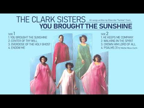 The Clark Sisters - "You Brought the Sunshine"