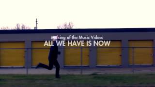 The Modern Electric - Making of All We Have Is Now Music Video Trailer
