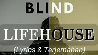 Lifehouse - BLIND (Lyrics &amp; Terjemahan)