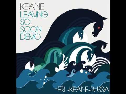 Keane - Leaving So Soon Demo