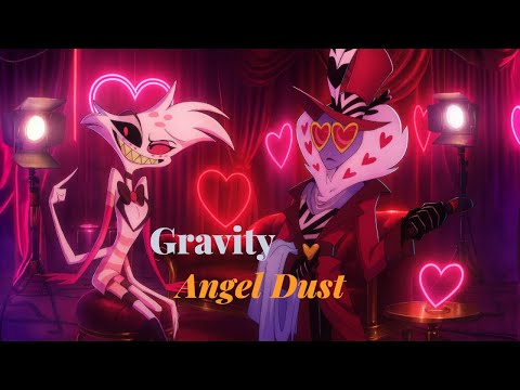 Gravity – Angel Dust ( Revenge on Valentino ) | Hazbin Hotel