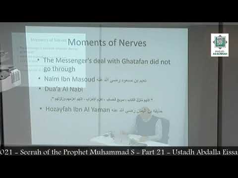021   Seerah of the Prophet Muhammad S   Part 21   Ustadh Abdalla Eissa