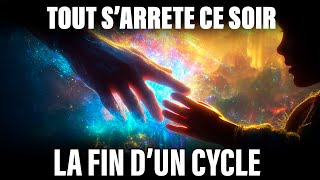 TOUR S'ARRETE CE SOIR - La fin du cycle qui vous épuisait ( secret que l'Univers s'aligne sur vous)