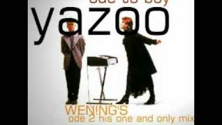Yazoo   Ode to boy WEN!NG&#39;S ode 2 his one and only Mix