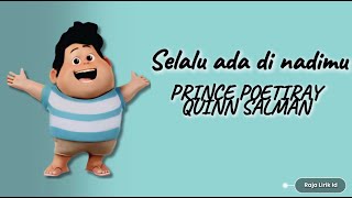 Download lagu Prince Poetiray, Quinn Salman - Selalu Ada Di Nadimu (Lirik) OST #JUMBO mp3 Download lagu Prince Poetiray, Quinn Salman - Selalu Ada Di Nadimu (Lirik) OST #JUMBO mp3