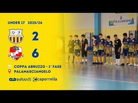 U17 | Vigor Lanciano - Futsal Vasto 2-6 (Gol & Highlights) | 1ª Fase Coppa Abruzzo 2025/2026
