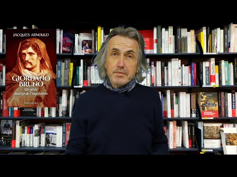 Jacques Arnould - Giordano Bruno : un génie martyr de l'Inquisition