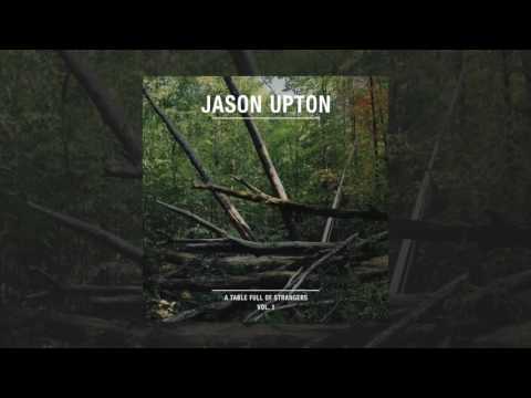 Father, Son, Spirit // Jason Upton // A Table Full Of Strangers, Vol 1
