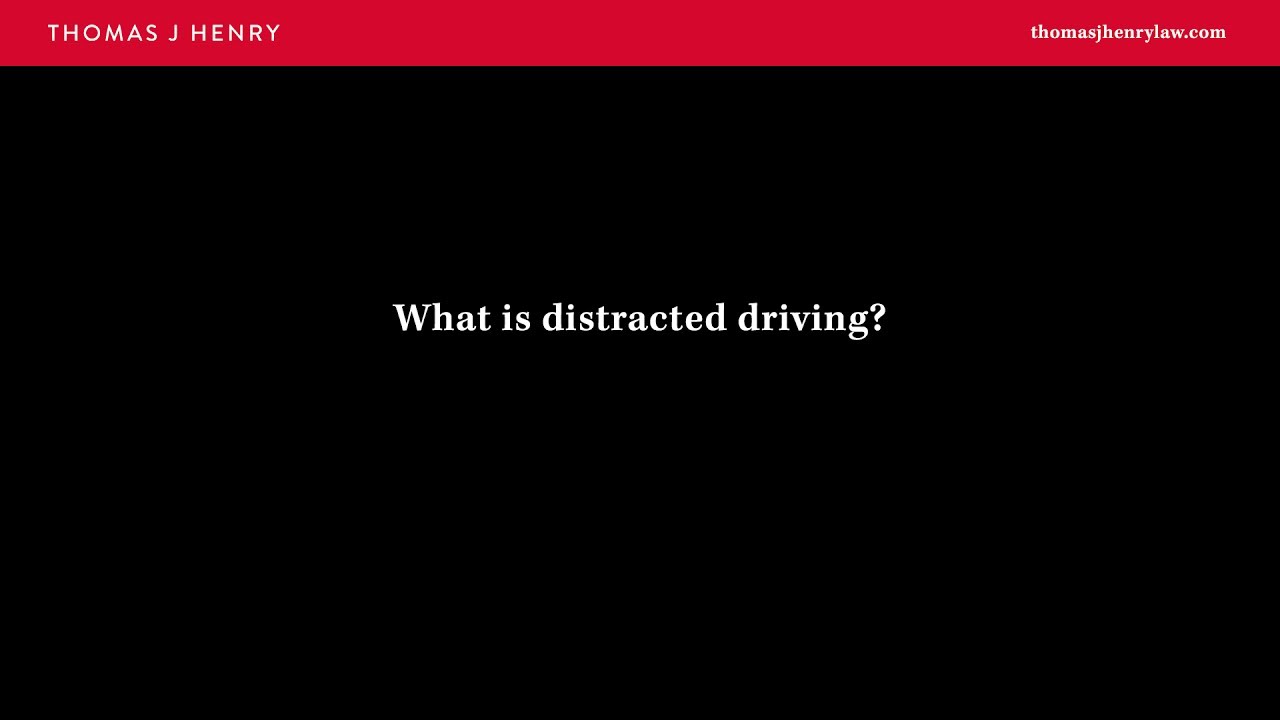 What is Distracted Driving?