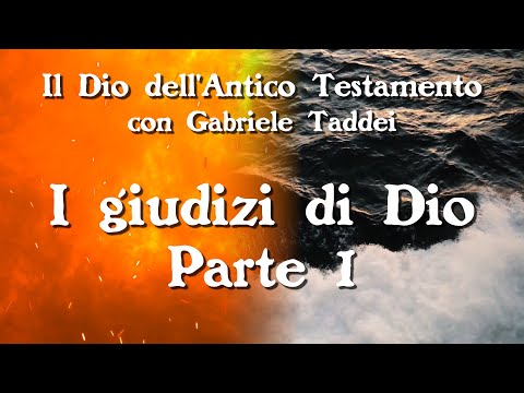 2. I giudizi di Dio - Parte 1 - Il diluvio e Sodoma e Gomorra