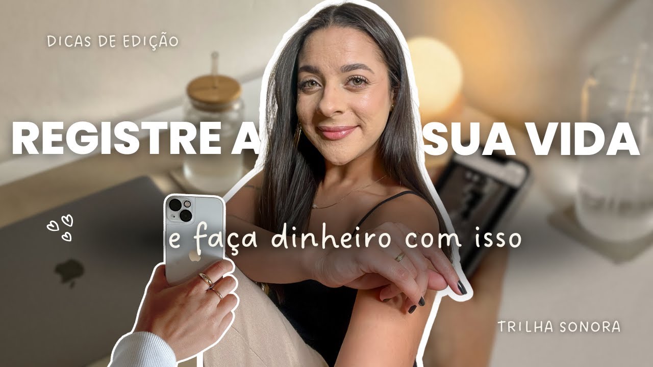 Grave a sua ROTINA e ganhe dinheiro com isso | Dicas, edição, trilha sonora e +