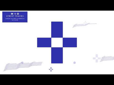 Junior Sanchez & Ninetoes - No More (W&O Street Tracks)