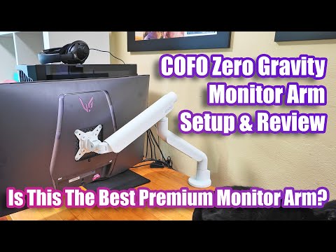 The Best Premium Monitor Arm? COFO Zero Gravity Monitor Arm Pro Review