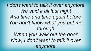 George Strait - I Don&#39;t Want To Talk It Over Anymore Lyrics