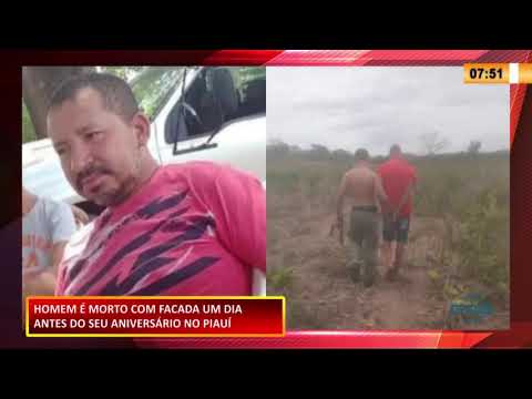 Homem é assassinado a facada em Redenção do Gurgueia um dia antes de seu aniversário 26 10 2020