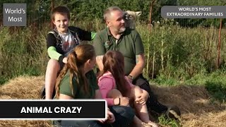 Family-run Animal Rescue Centre | World's Most Extraordinary Families