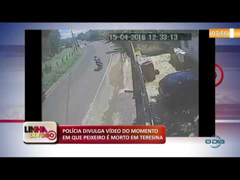 LINHA DE FOGO 07 01 2020 POLíCIA DIVULGA VíDEO DO MOMENTO EM QUE PEIXEIRO É MORTO EM TERESINA